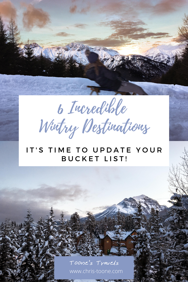 6 Wintry Destinations to Add to Your Bucket List | Toone's Travels