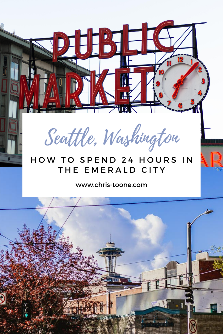 24 Hours in Seattle, Washington | Toone's Travels