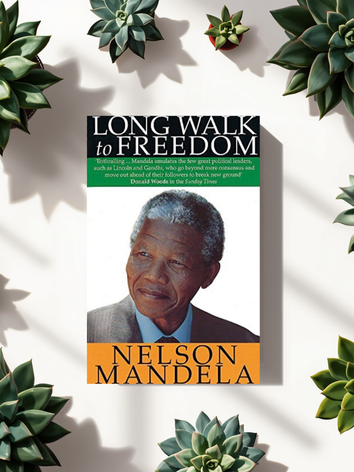 Long Walk to Freedom, by Nelson Mandela