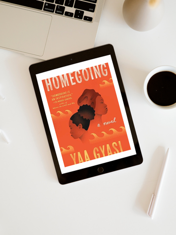Homegoing, a novel by Yaa Gyasi