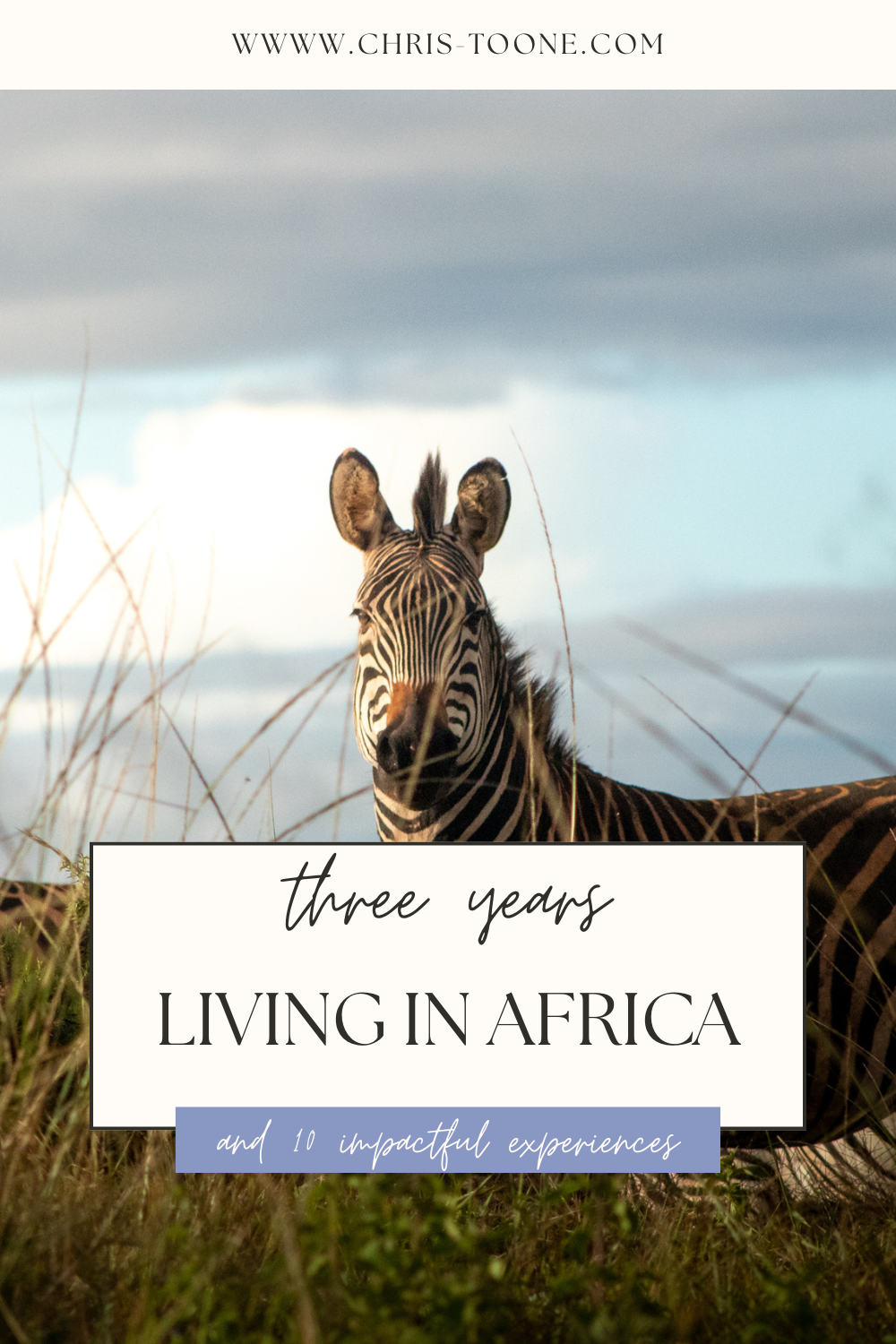 Three Years Living in Africa and 10 Experiences I'll Never Forget