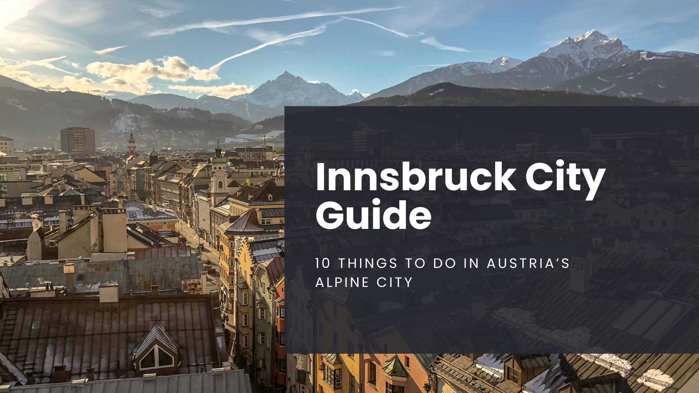 The jewel of the Alps, Innsbruck city center, sits aglow at the bases of the mountains