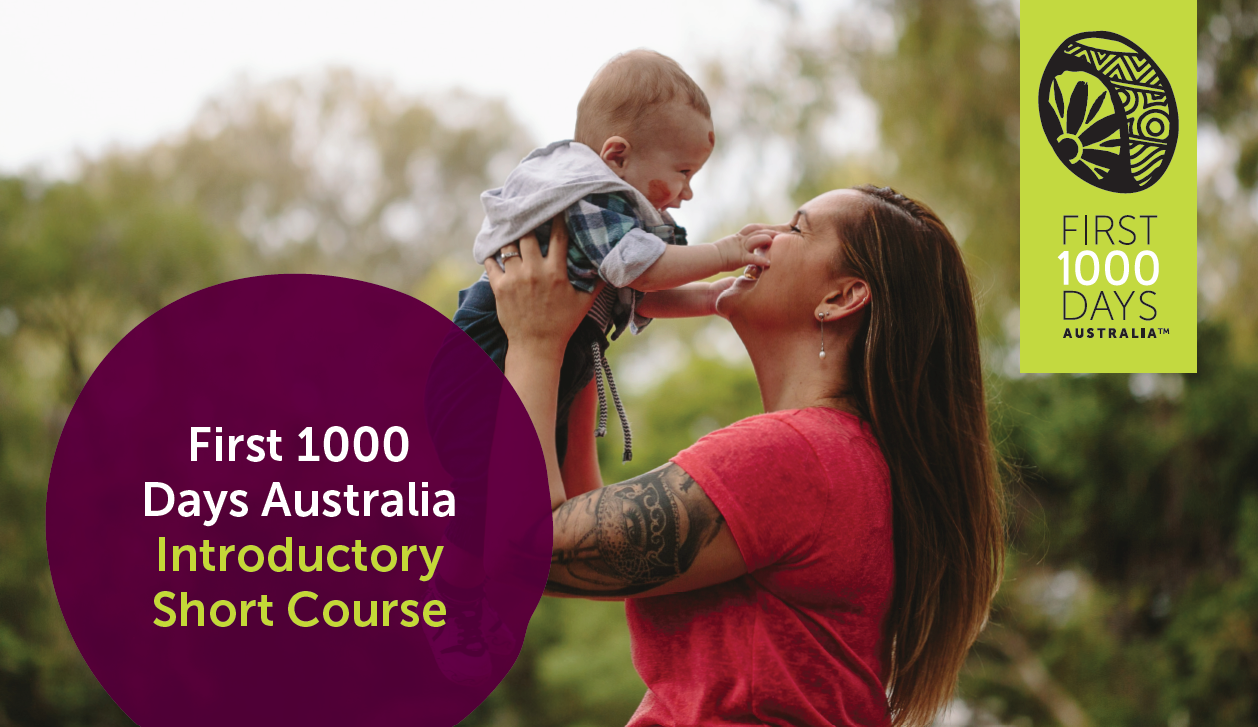 First 1000 Days Australia Introductory Workshops and Short Course