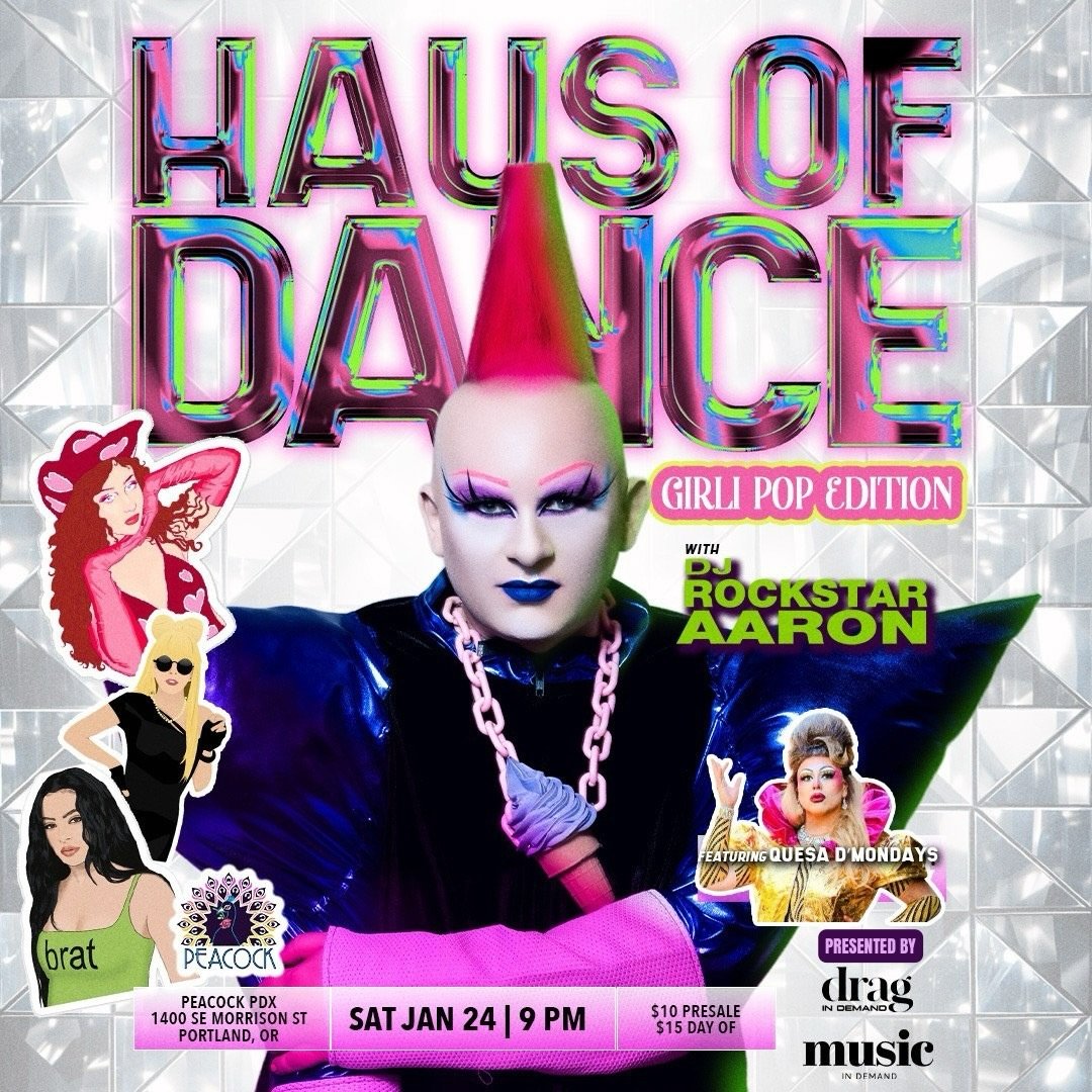 PORTLAND THIS SATURDAY! HAUS OF DANCE: GIRLI POP EDITION
It&rsquo;s going to be Loud. Cute and Chaotic&nbsp;playing Charli, Chappell, Gaga, Slayyter, Kesha and more!&nbsp;Drag performances by @quesa_d.mondays .&nbsp;🎟️RockstarAaron.com &bull; &nbsp;