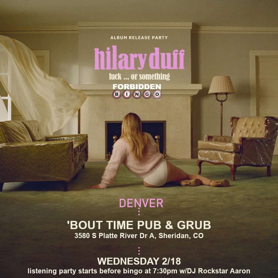 Wednesday 2/18 come out to &lsquo;Bout Time in Sheridan for @forbiddenbingo early and celebrate Hilary Duff&rsquo;s new album &lsquo;luck...or something&rsquo; with @djrockstaraaron starting at 7:30pm
You&rsquo;ll get an exclusive pre-release first 