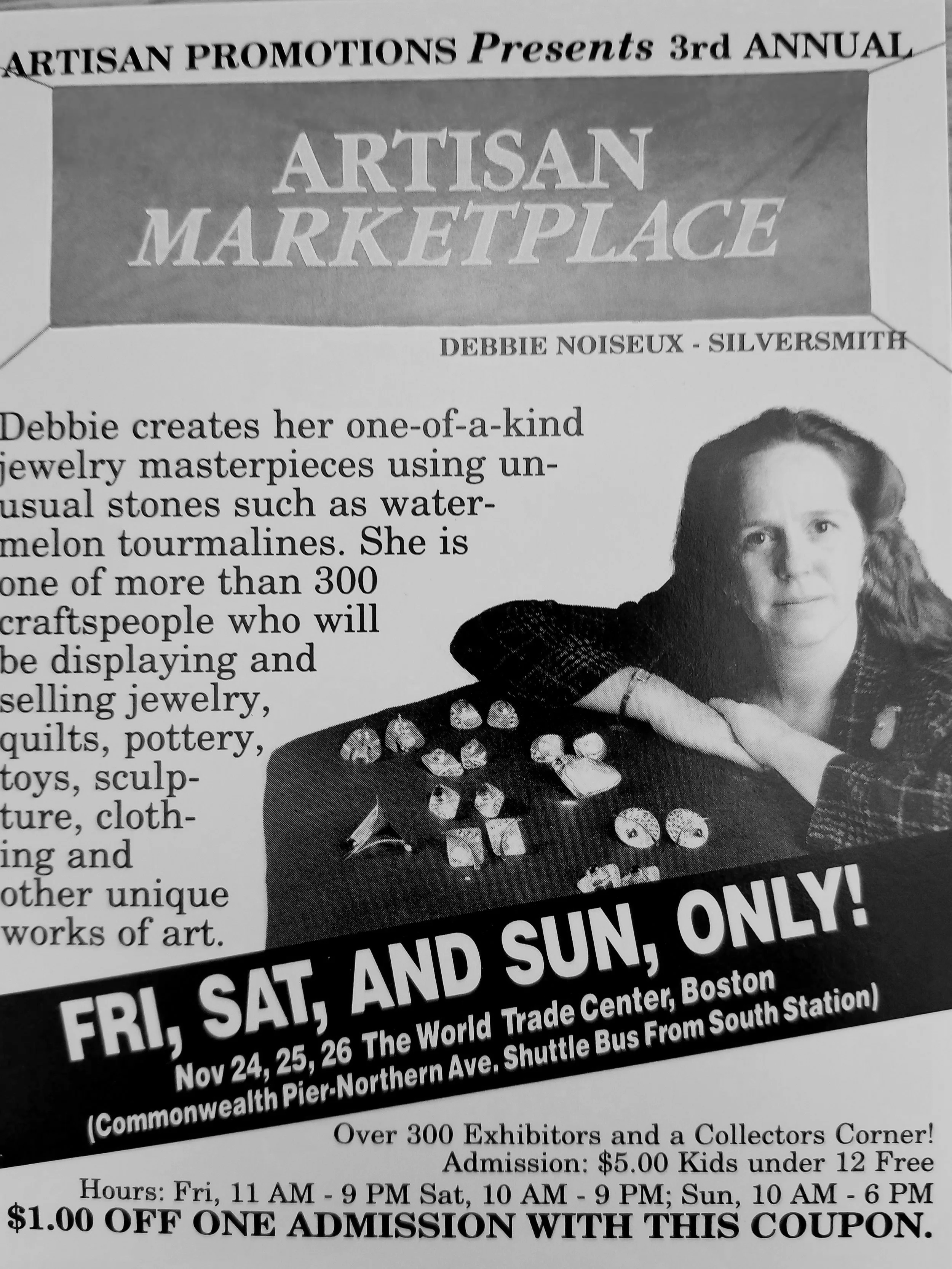 We’ve been doing this for a while! This coupon is from 1989 and Debbie Noiseux is still exhibiting her stunning jewelry! See her in Booth #300