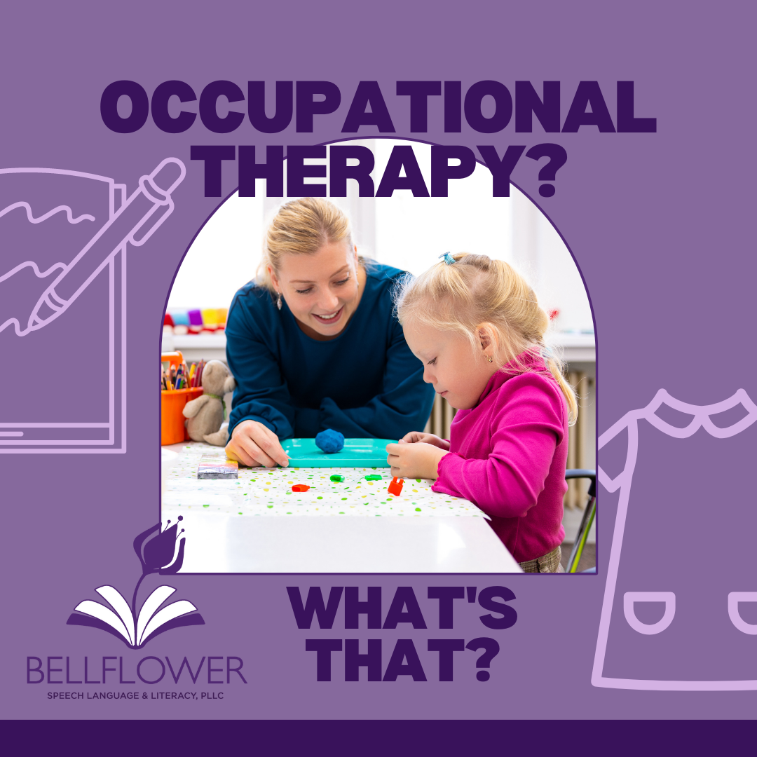 Occupational Therapy? What’s That?