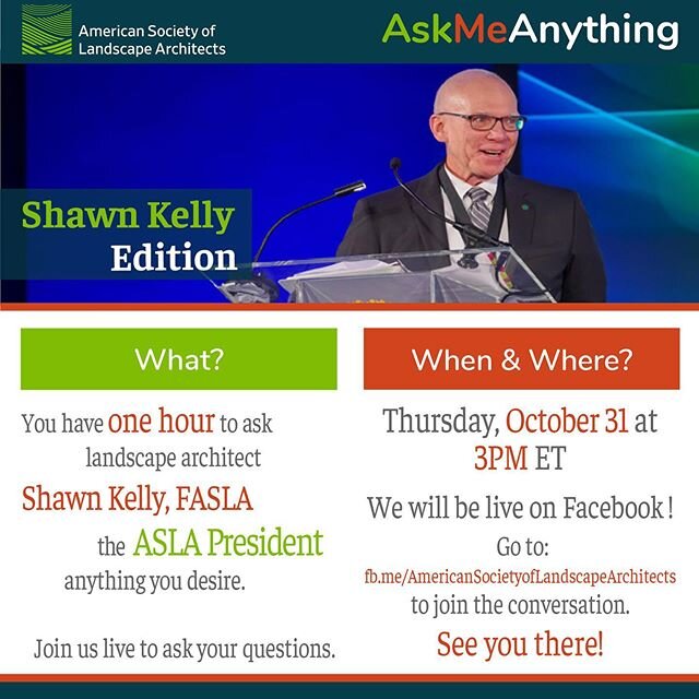 Special &lsquo;AskMeAnything&rsquo; event with ASLA President Shawn Kelly! Go to fb.me/AmericanSocietyofLandscapeArchitects to join the conversation! @aslautah  @nationalasla .
.
.
.
.
.
.
.
.
#thisislandscapearchitecture #askmeanything #asla #nation