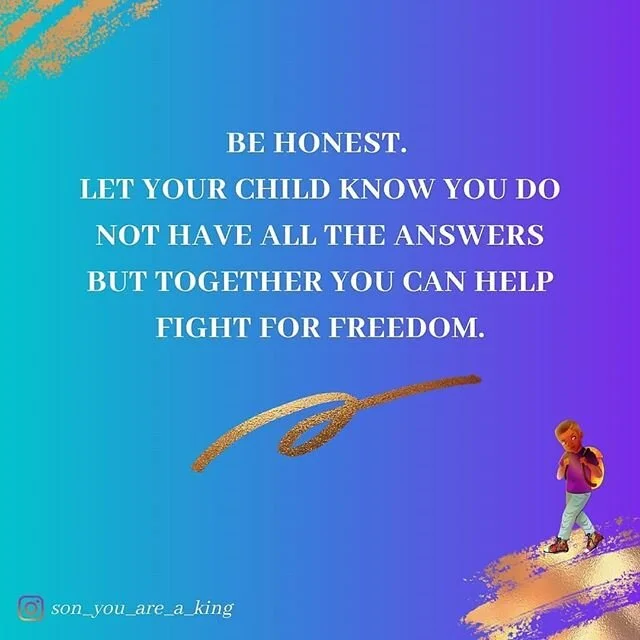 With all that is happening, don't shame yourself for not having all the right answers for yourself or your children. None of us have them. But conversations help. Expression helps. Gaining understanding and education helps. Small and large actions he