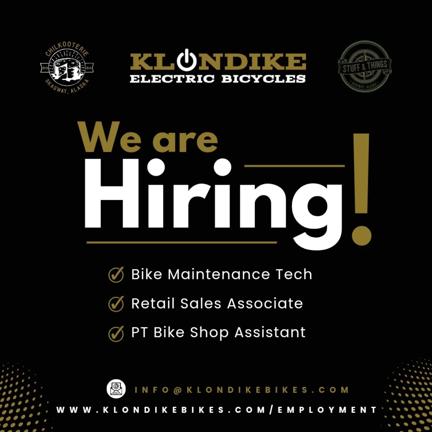 We have a few positions still available to work with us! 

Housing is available for the Bike Maintenance position. 

If you or someone you know is interested in working at one of our locations, contact us!

Email resume to info@klondikebikes.com

Or
