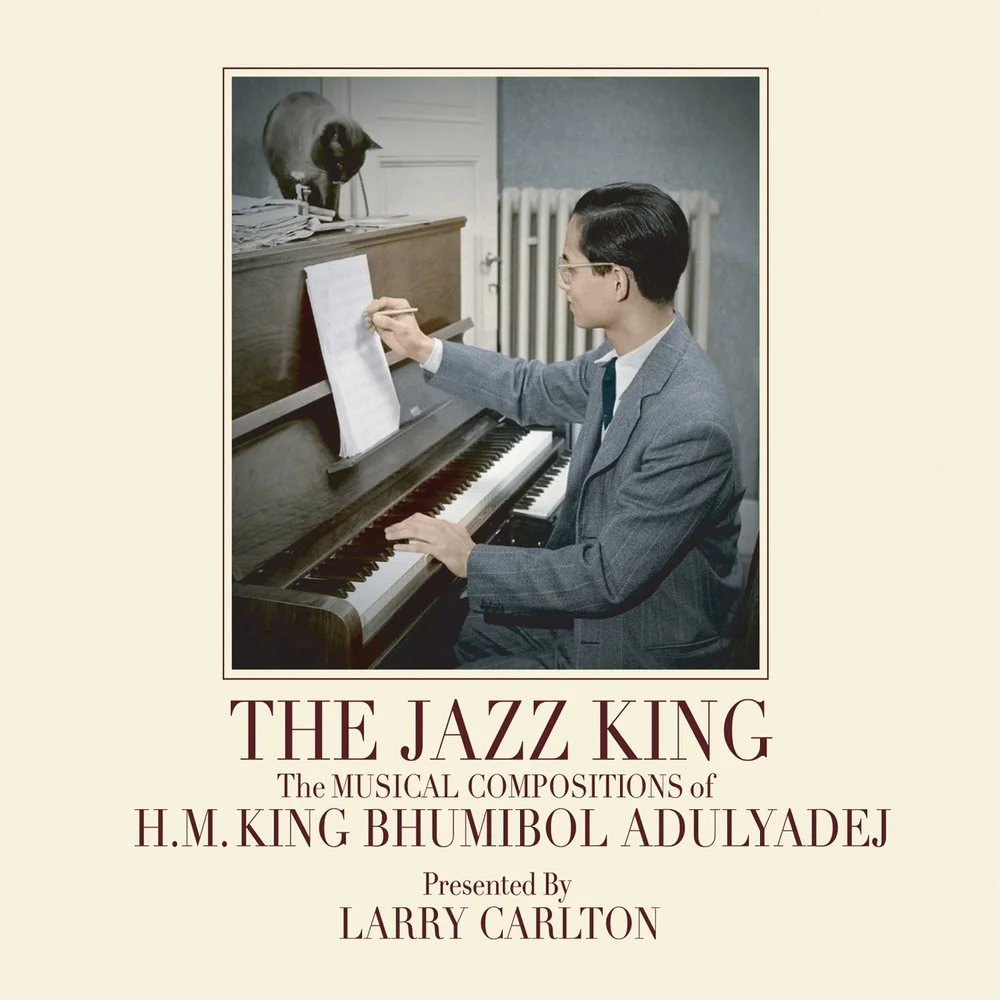 "The Jazz King: The Musical Compositions of H.M. King Bhumibol Adulyadej" by Larry Carlton CD