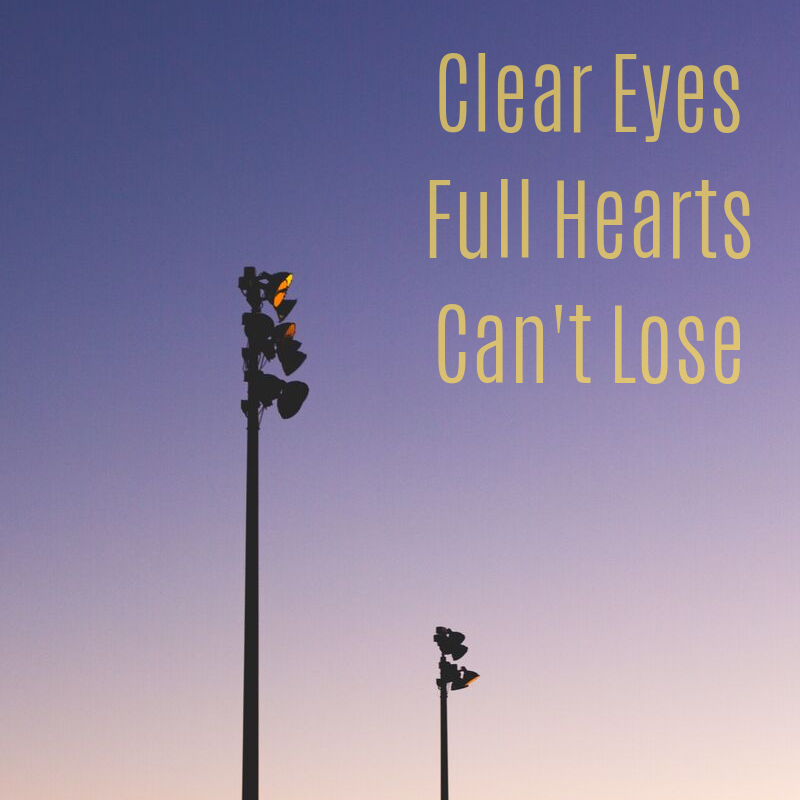 Clear Eyes Full Hearts Can't Lose.png