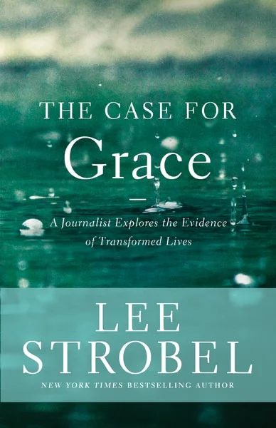 The Case for Grace A Journalist Explores the Evidence of Transformed Lives Amazon / Barnes & Noble / Christian Book