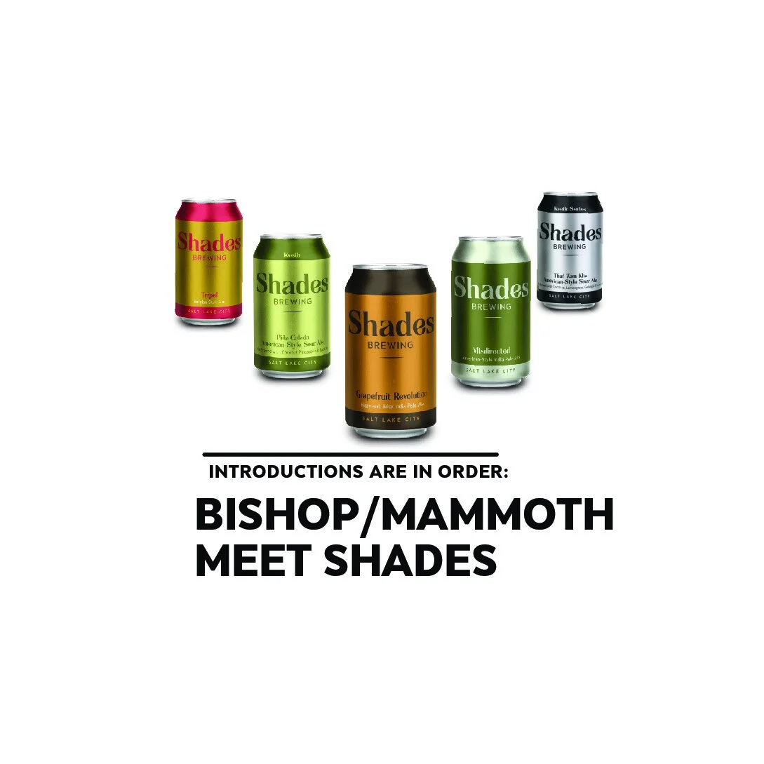 SHADES ENTERS BISHOP/MAMMOTH 