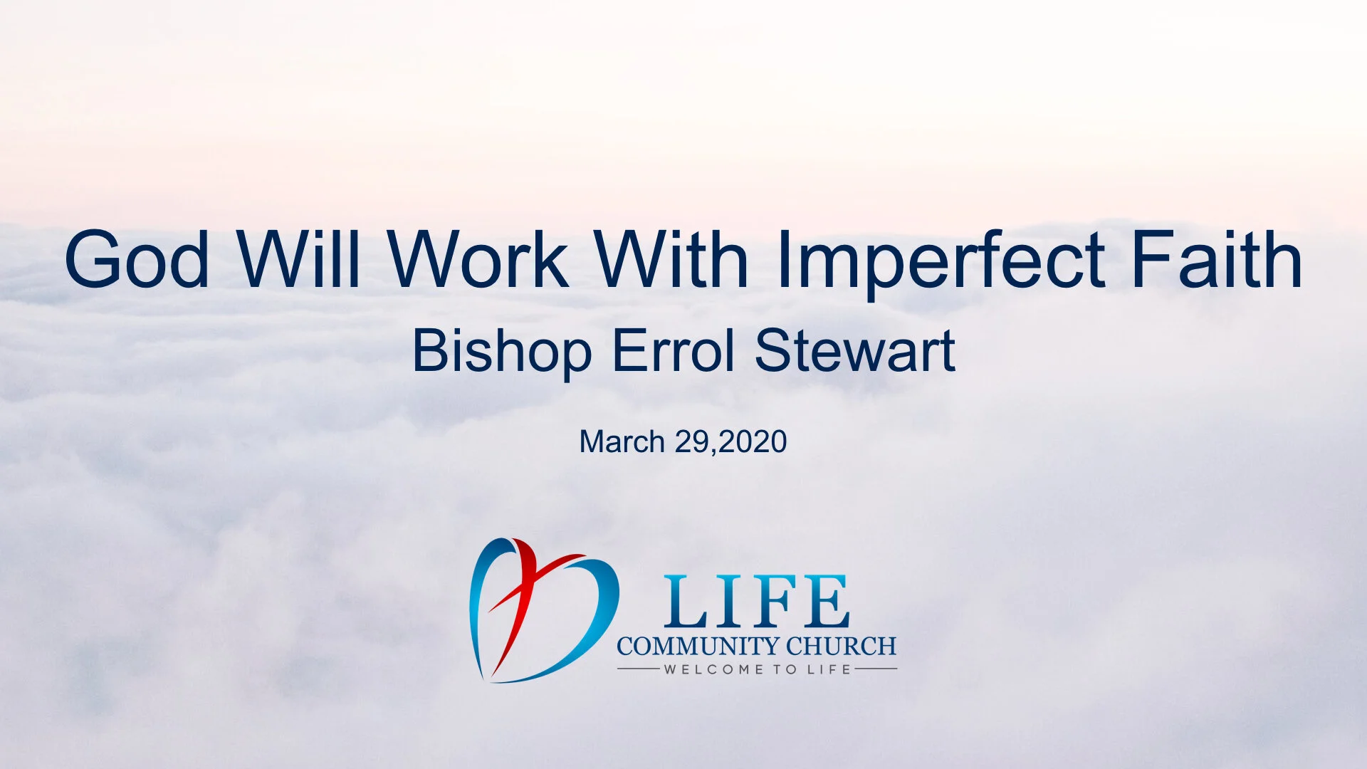 God Will Work With Imperfect Faith - April 5, 2020