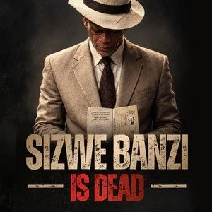 Sizwe Banzi is Dead