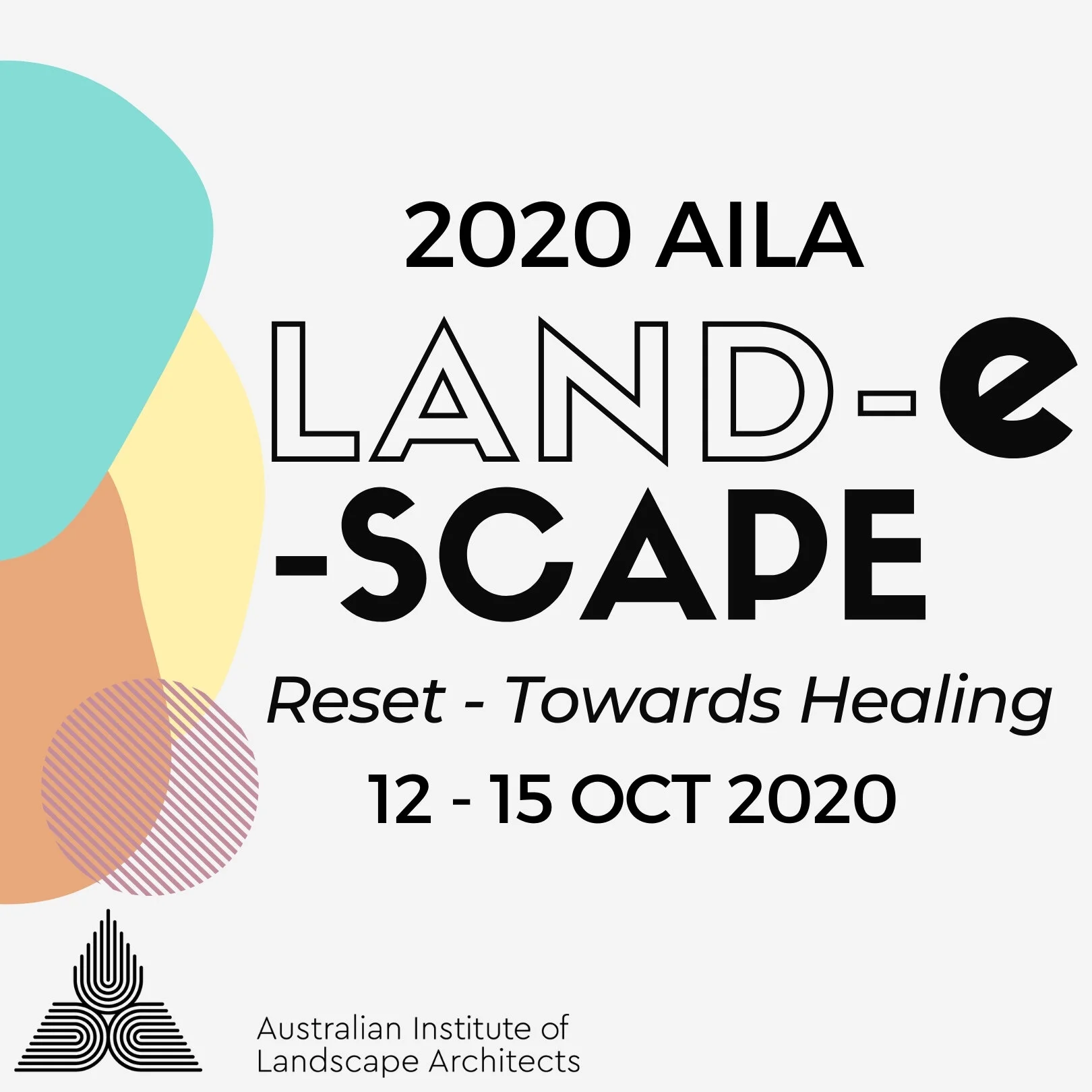 2020 AILA Land-E-Scape: Reset - Towards Healing