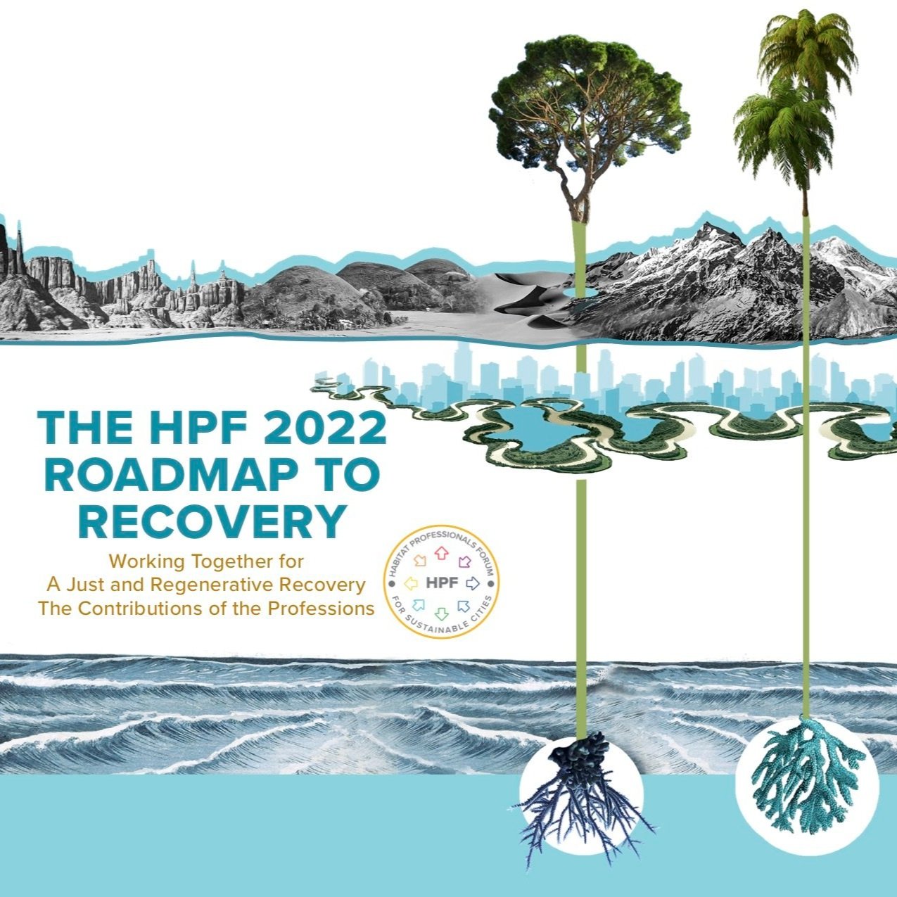 The HPF 2022 Roadmap to Recovery  - Working together for a just and regenerative recovery, the contributions of the professions