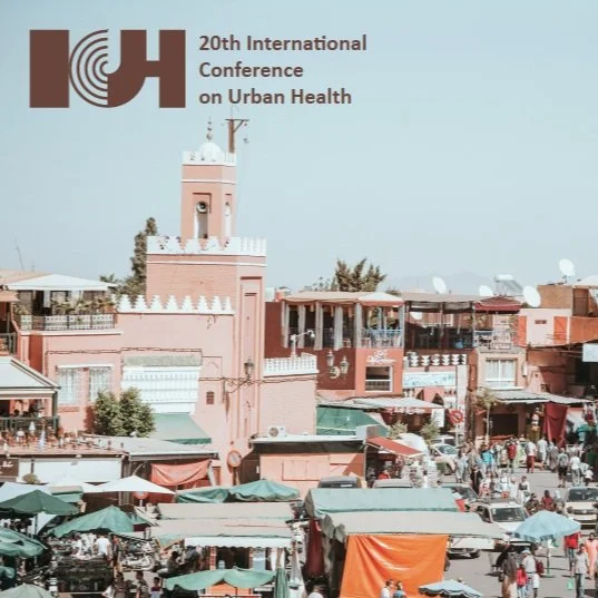 20th International Conference on Urban Health (ICUH), hosted by the International Society for Urban Health (ISUH) in Marrakesh, Morocco