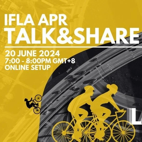 IFLA APR Talk and Share: Landscapes in Motion - 20th June