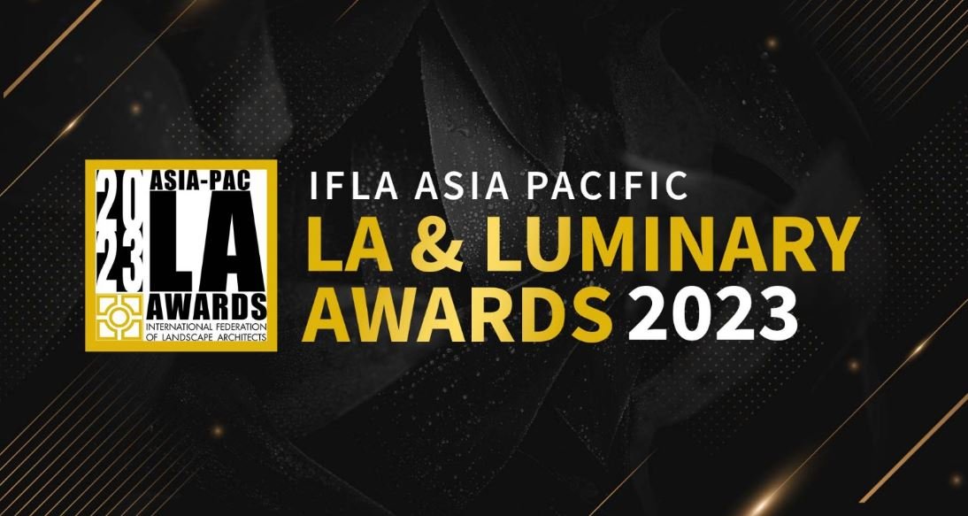 IFLA Asia Pacific LA & Luminary Awards 2023 — International Federation ...