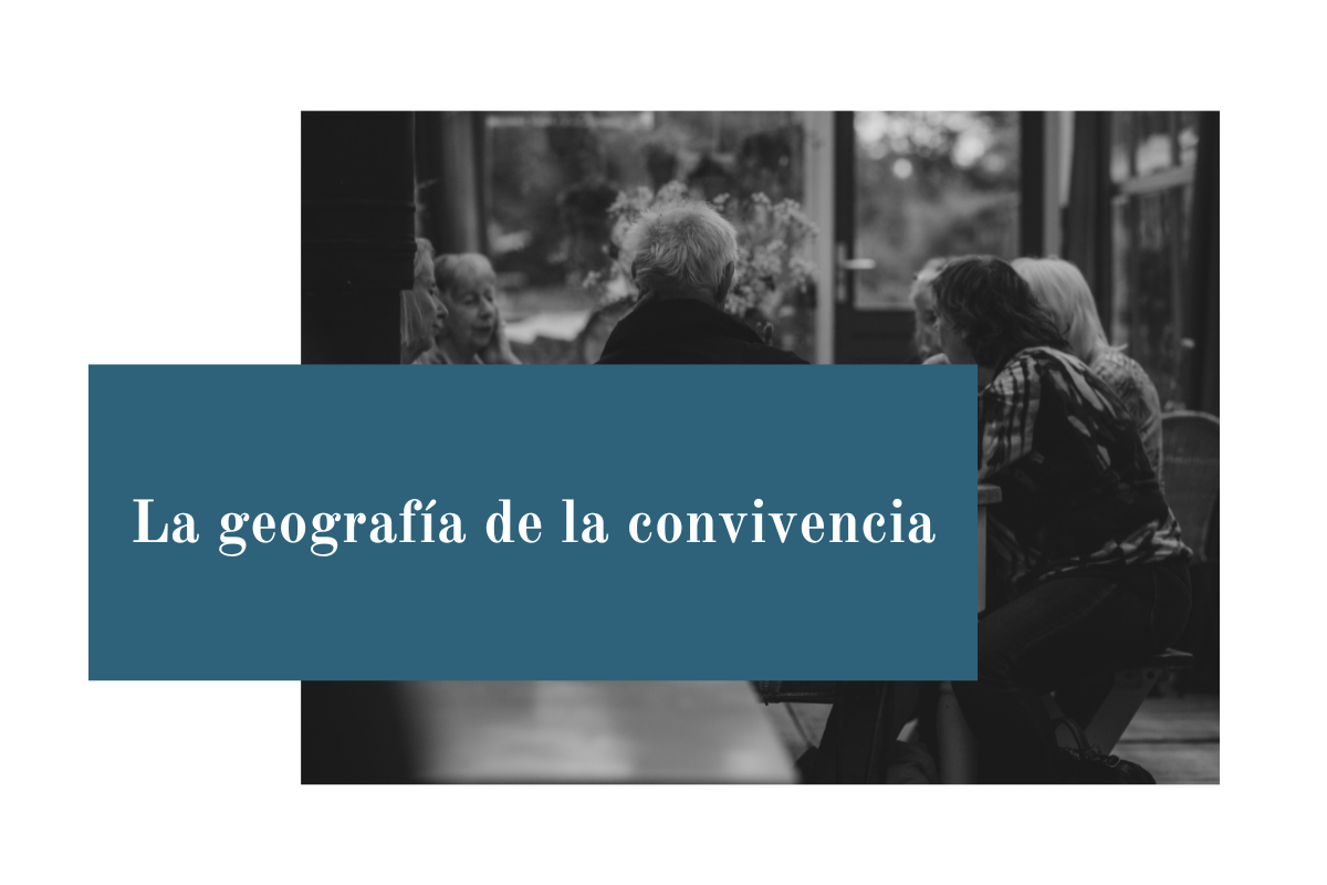 La geografía de la convivencia
