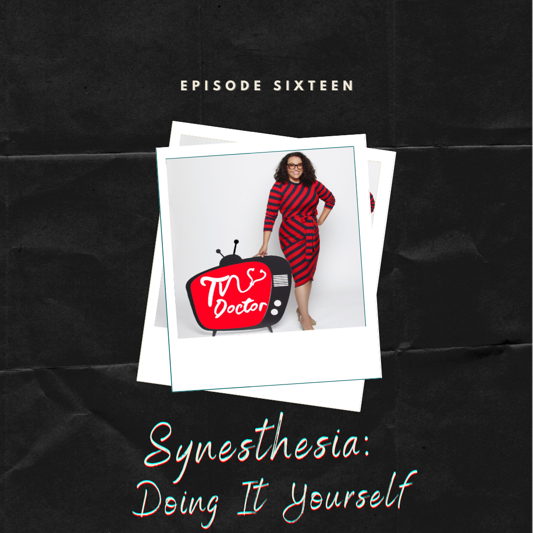 Episode 16 – Synesthesia: Doing It Yourself
