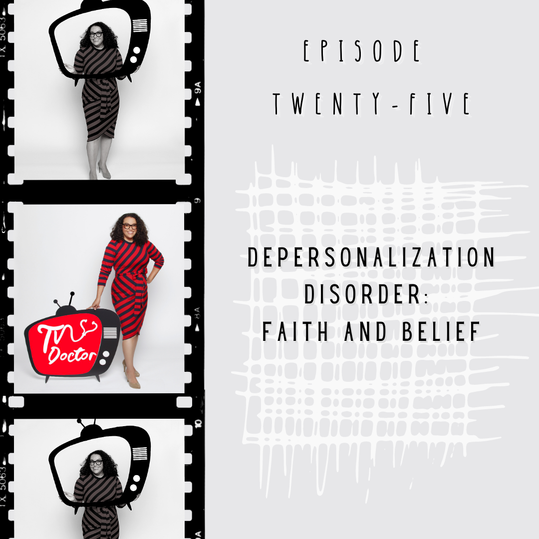 Episode 25 – Depersonalization Disorder: Faith and Belief