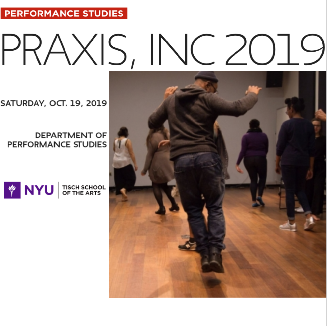 PRAXIS, INC 2019 Workshop at NYU Tisch // Dancing God's Imagination: A Discussion on the Body, Improvisation, Prophecy, and Western Christian Worship