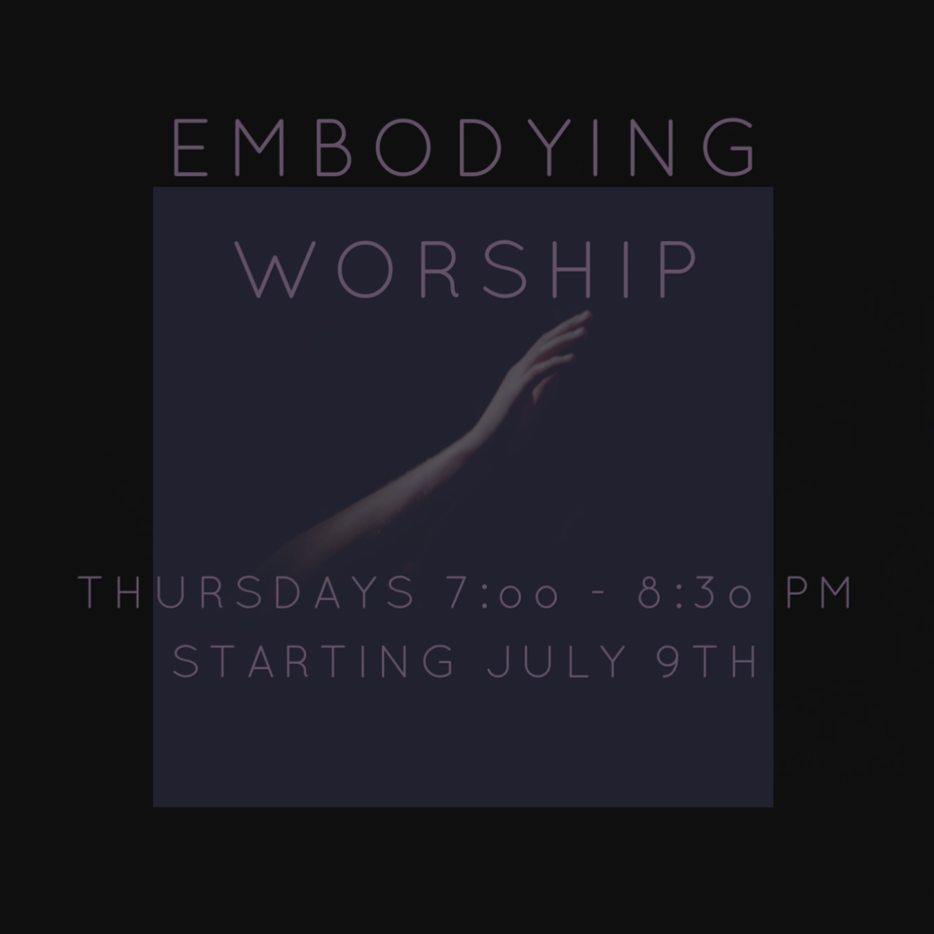 Embodying Worship: Book Study and Activation Exercises // Session IV of IV