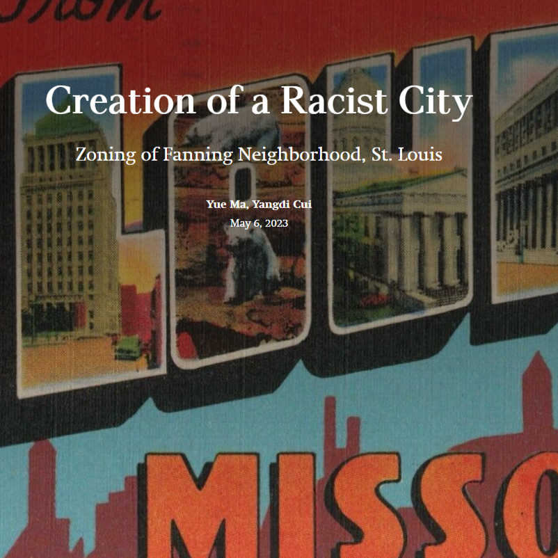 Creation of a Racist City Zoning of Fanning Neighborhood, St. Louis