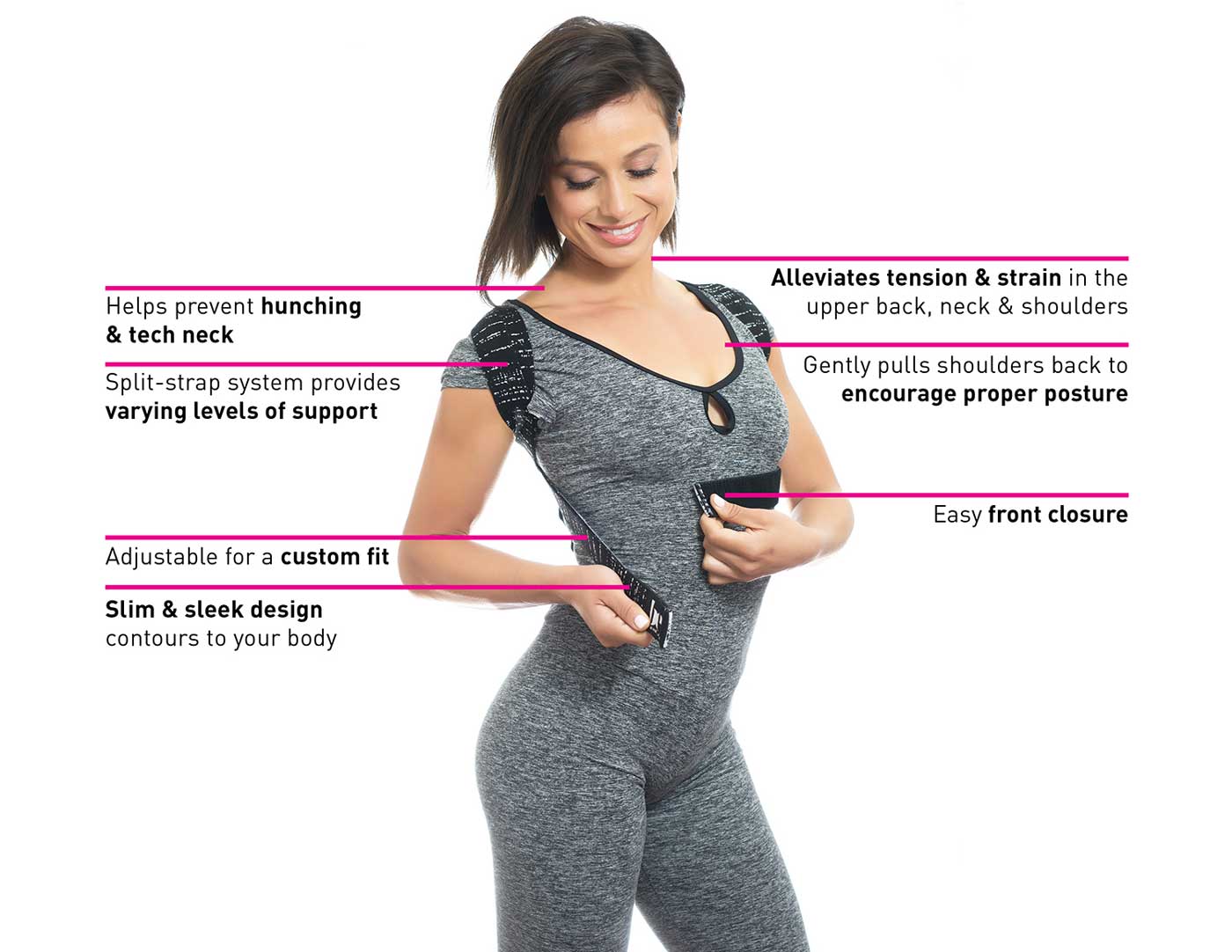 How to have good posture? Wearing BackEmbrace on a regular basis is a great way to avoid posture problems and enjoy the benefits of good posture. The BackEmbrace posture corrector device helps prevent hunching and tech neck while also alleviating tension and strain in the upper back, neck, and shoulders. The posture trainer has a slim and sleek design that contours to your body and is adjustable for a custom fit. The split-strap system provides varying levels of support as it gently pulls shoulders back to encourage healthy posture. And only the best posture corrector device has an easy front closure design making it fast and easy to wear on the go.