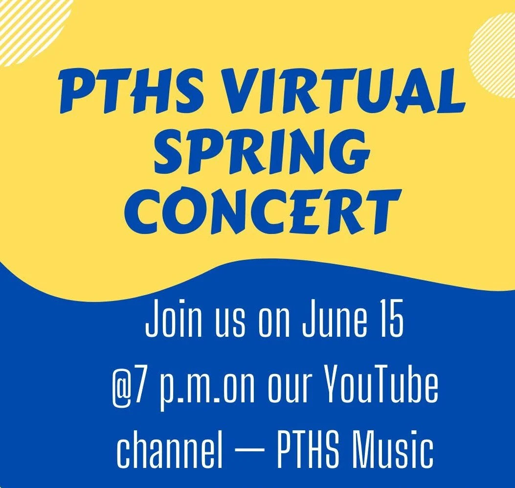 PTHS Virtual Spring Concert - Monday June 15 at 7pm!