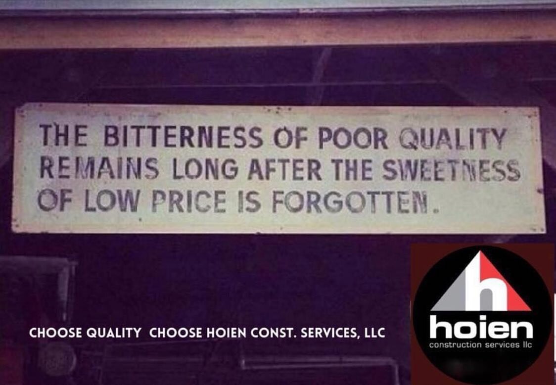 Choose quality choose Hoien Const. Services, LLC www.hoienconst.com