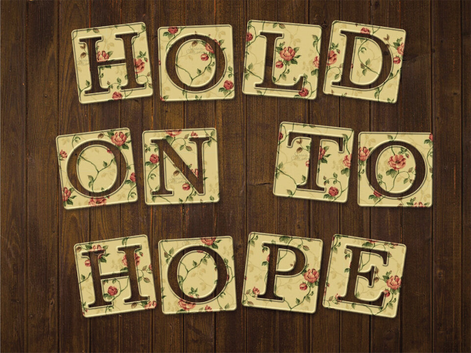 Hold-on-to-Hope-960x720.jpg