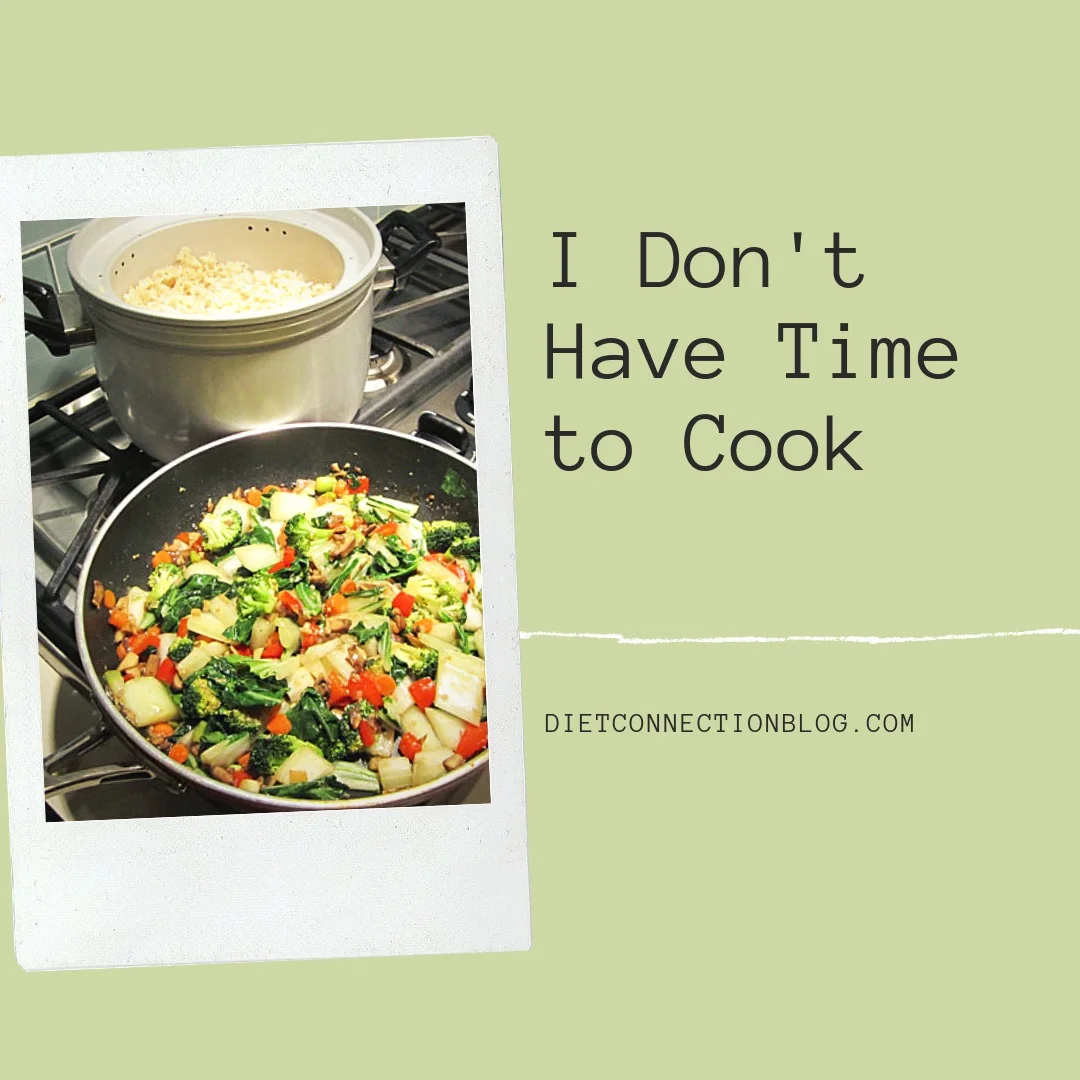I Don't Have Time to Cook