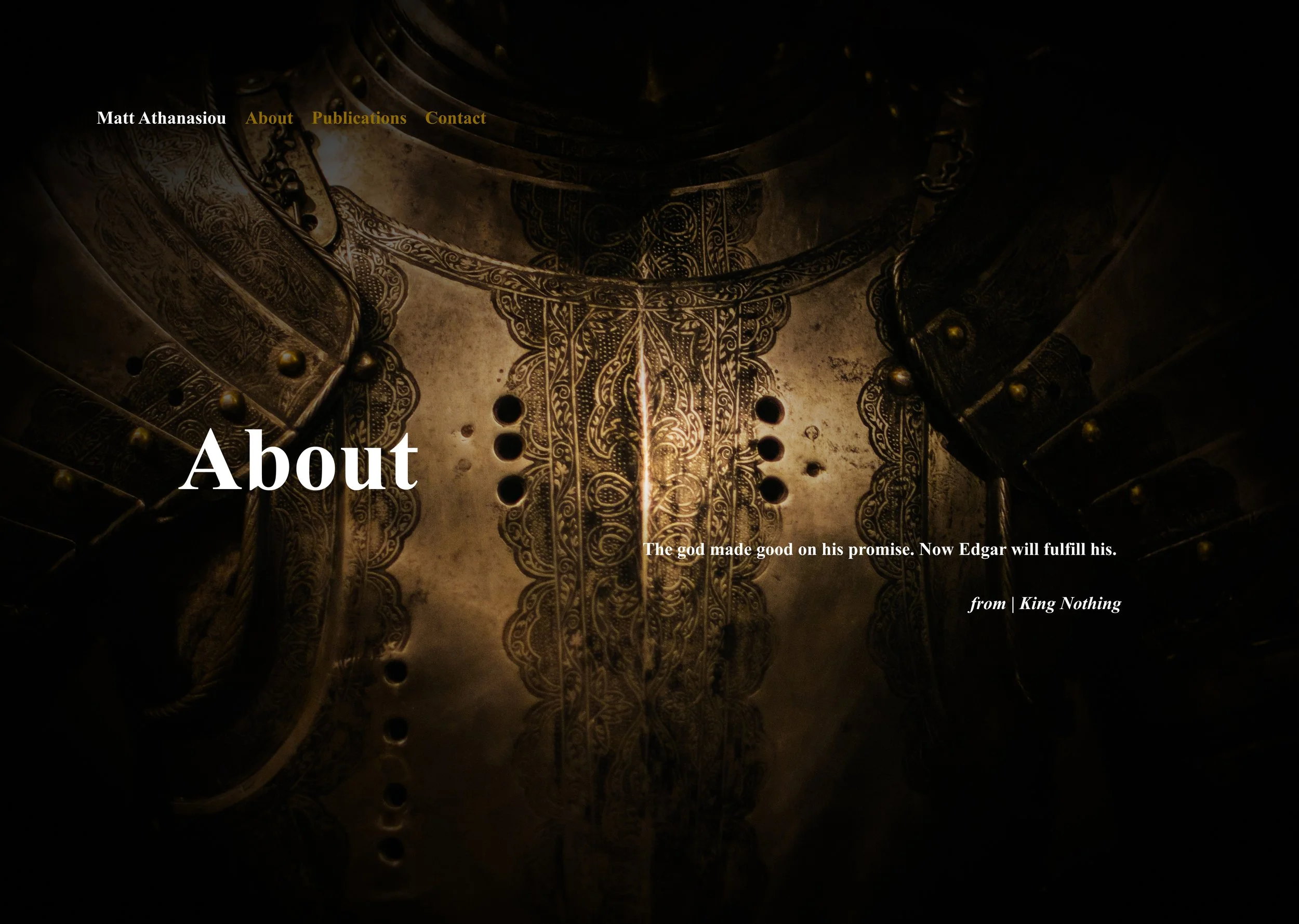 A close up of the chest of an ornate golden suit of armor. The word "About" is written in large white text on the left. In smaller text on the right is written, "The god made good on his promise. Now Edgar will fulfill his." This is a story quote.