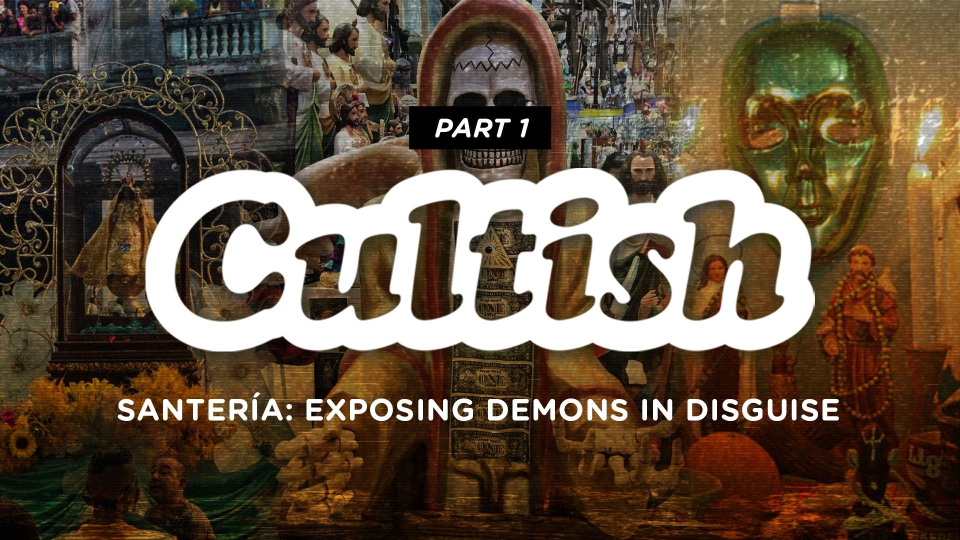 Part 1: Santería - Exposing Demons In Disguise — Cultish