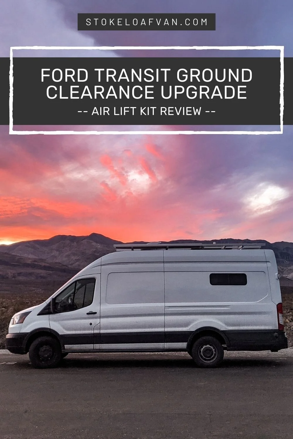 Ford Transit Ground Clearance Upgrade Air Lift Review — STOKE LOAF VAN