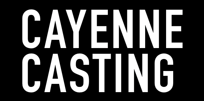 CAYENNE CASTING