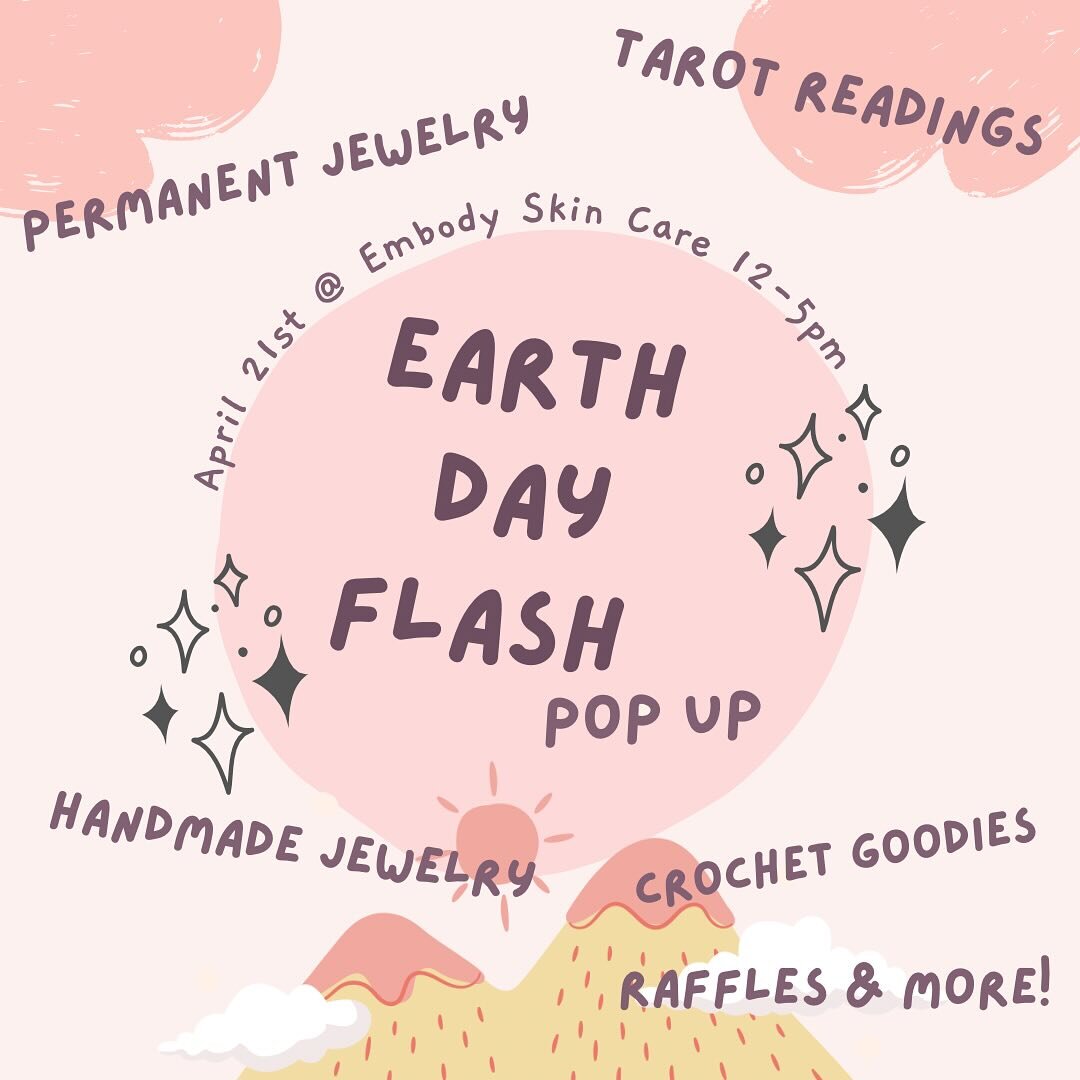 Earth Day Flash POP UP
APRIL 21 12-5pm
@embody.skincare.medspa 

flash tattoos by @gossamerink 
tarot readings by @vampirebby 
permanent jewelry by @links.by.lex 
handmaid jewelry by @ansonandderby 
crochet goodies by @fiber.and.fronds.crochet 

flas