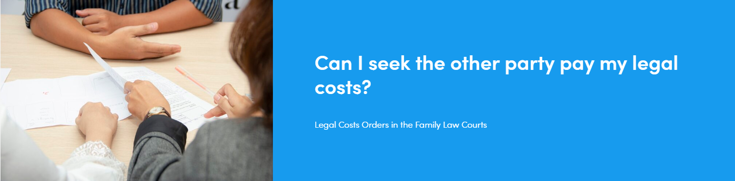 Seeking legal costs in Family Court