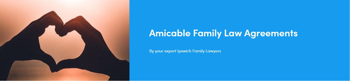 Amicable Family Law Agreements.PNG