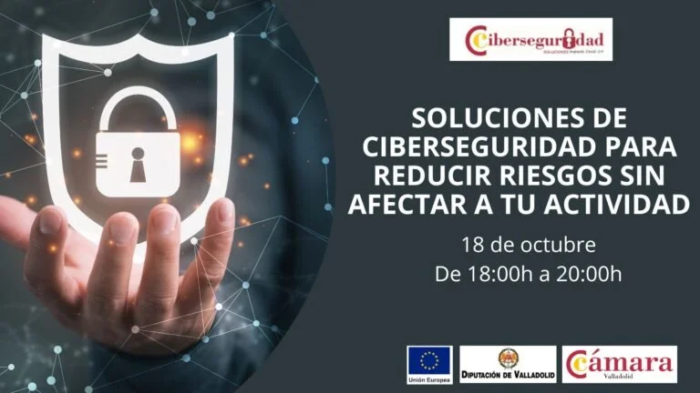 Jornada online: Soluciones de Ciberseguridad para reducir riesgos sin afectar a tu actividad