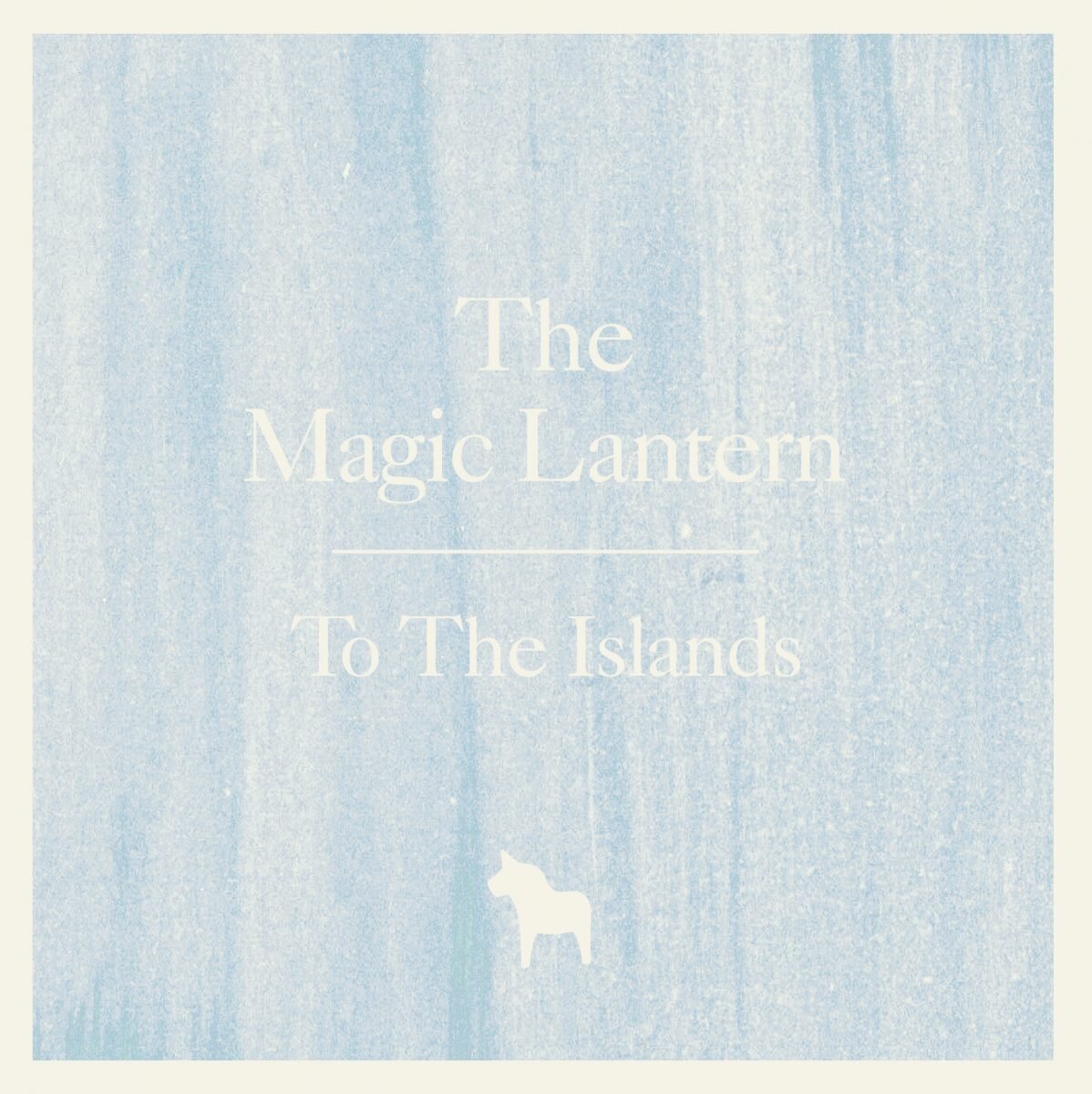 To The Islands - The Magic Lantern