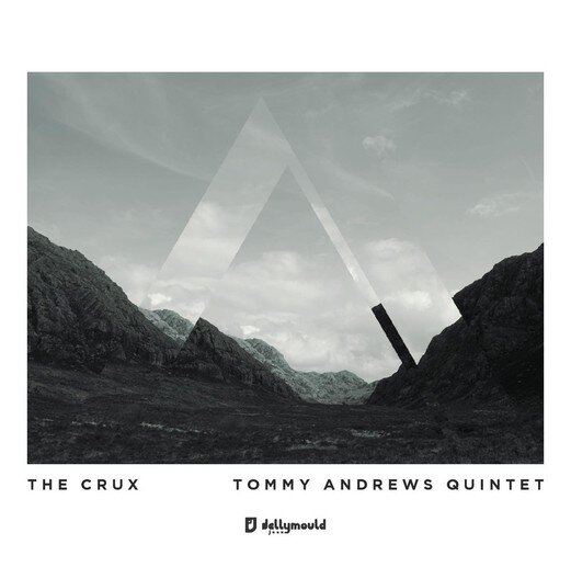 The Crux - Tommy Andrews Quintet