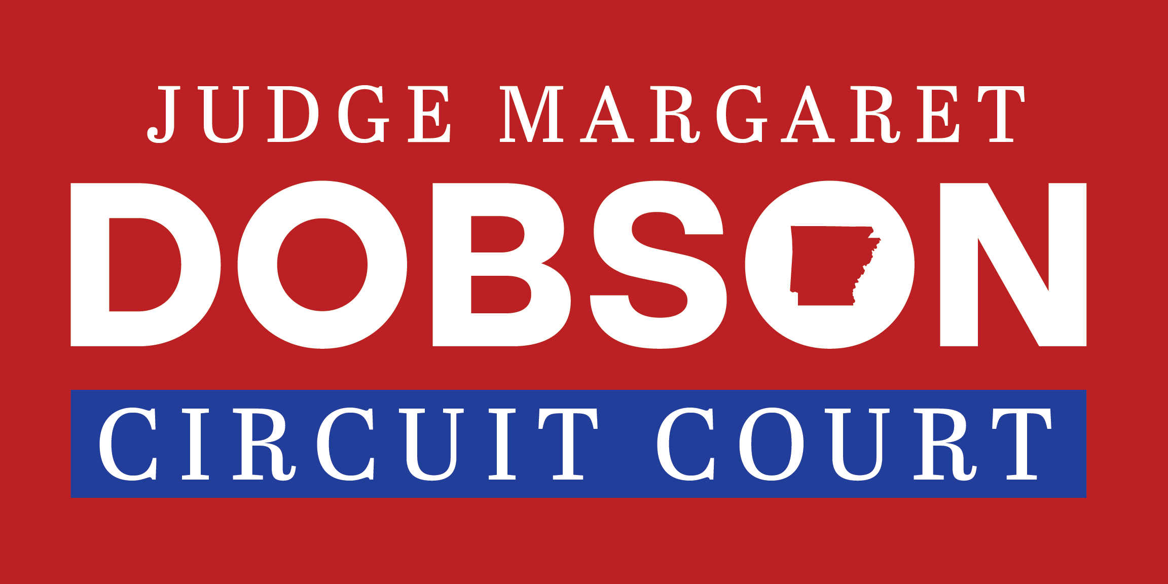 Judge Margaret Dobson for Circuit Judge