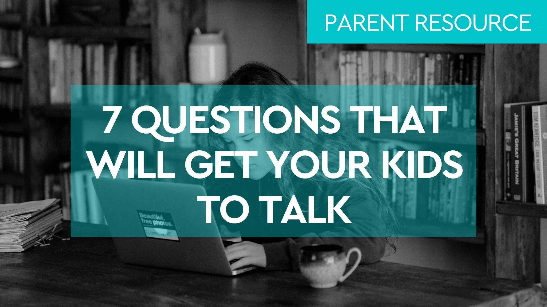 7 Questions That'll Get Your Kids To Talk