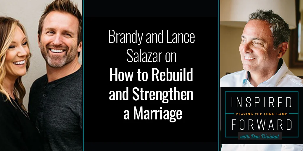 How to Rebuild and Strengthen a Marriage w/ Brandy and Lance Salazar