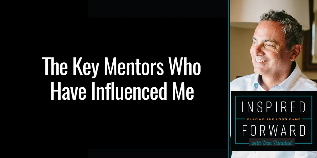 The Key Mentors Who Have Influenced Me